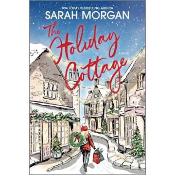 The Holiday Cottage: A Heartwarming Christmas Tale of Friendship and Healing from the Bestselling Author of the Book Club Hotel