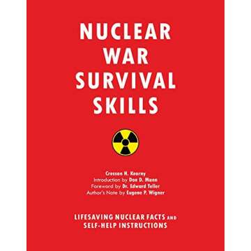 Nuclear War Survival Skills: Lifesaving Nuclear Facts and Self-Help Instructions