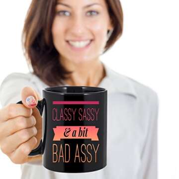 Exquisite Mugs Classy Sassy & A Bit Bad Assy Coffee Mug Funny 11 oz Black. Top Present for Mom Wife Women Girlfriend Boyfriend Lady Female Birthday. Perfect Novelty Christmas Gifts.