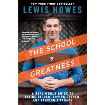 The School of Greatness: A Real-World Guide to Living Bigger, Loving Deeper, and Leaving a Legacy