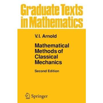 Mathematical Methods of Classical Mechanics (Graduate Texts in Mathematics Book 60)