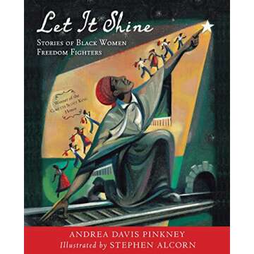 Let It Shine: Stories of Black Women Freedom Fighters