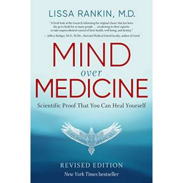 Mind Over Medicine - REVISED EDITION: Scientific Proof That You Can Heal Yourself