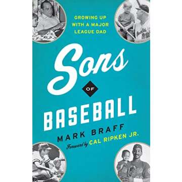 Sons of Baseball: Growing Up with a Major League Dad