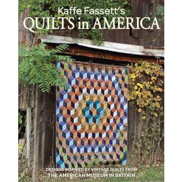 Kaffe Fassett's Quilts in America: Designs Inspired by Vintage Quilts from the American Museum in Britain