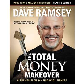 The Total Money Makeover: Classic Edition: A Proven Plan for Financial Fitness