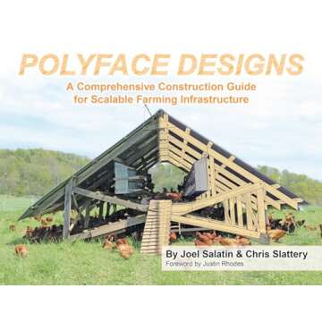 Polyface Designs: A Comprehensive Construction Guide for Scalable Farming Infrastructure