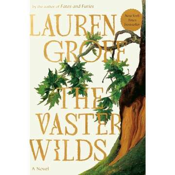 The Vaster Wilds: A Novel