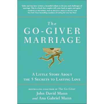 The Go-Giver Marriage: A Little Story About the Five Secrets to Lasting Love