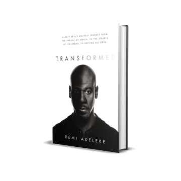 Transformed: A Navy SEAL’s Unlikely Journey from the Throne of Africa, to the Streets of the Bronx, to Defying All Odds