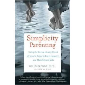 Simplicity Parenting Publisher: Ballantine Books