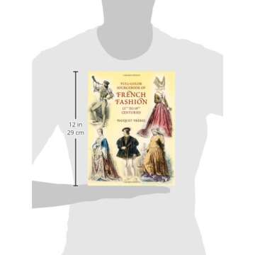 Full-Color Sourcebook of French Fashion: 15th to 19th Centuries (Dover Fashion and Costumes)