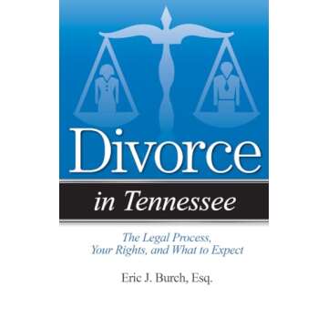 Divorce in Tennessee: The Legal Process, Your Rights, and What to Expect