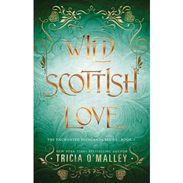 Wild Scottish Love: A fun opposites attract magical romance (The Enchanted Highlands Book 2)