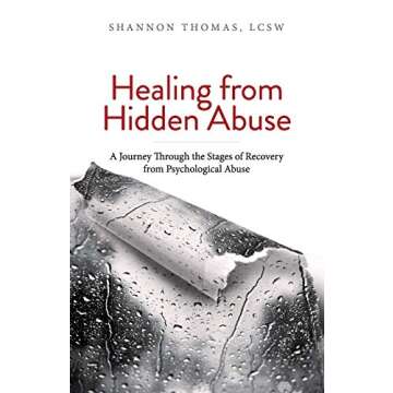 Healing from Hidden Abuse: A Journey Through the Stages of Recovery from Psychological Abuse