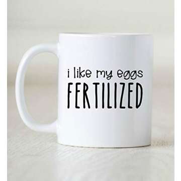 I Like My Eggs Fertilized IVF mugs TTC gifts Infertility Clinics Funny ivf Mugs Fertility Gifts Trying to Conceive Gifts