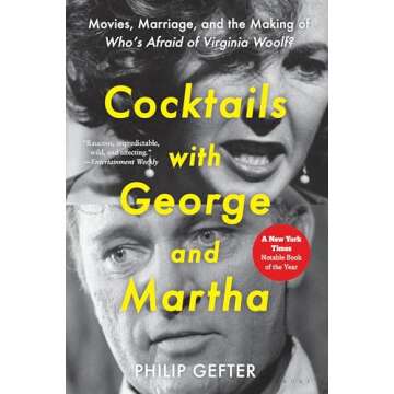 Cocktails with George and Martha: Movies, Marriage, and the Making of Who’s Afraid of Virginia Woolf?