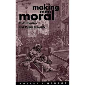 Making Men Moral: Civil Liberties and Public Morality (Clarendon Paperbacks)