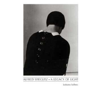 Alfred Stieglitz: A Legacy of Light