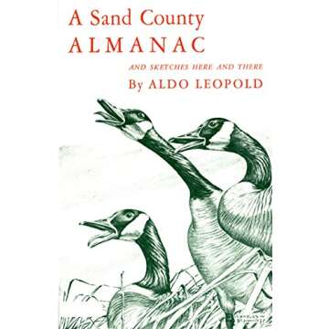 A Sand County Almanac: With Other Essays on Conservation from Round River (Galaxy Books)