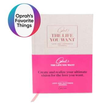 Oprah's The Life You Want Love and Happiness Journal - Find More Fulfillment in Your Relationships, Bring More Love Into Your Life and Increase Connection in Our Larger World