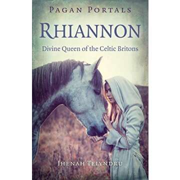 Pagan Portals - Rhiannon: Divine Queen of the Celtic Britons