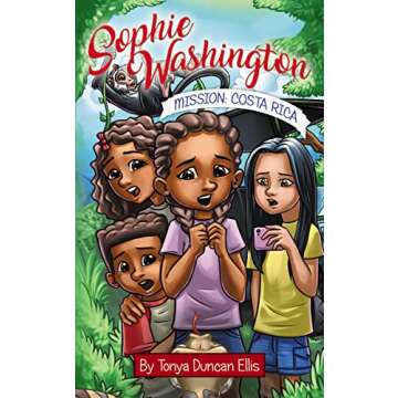 Sophie Washington: Mission Costa Rica: An Entertaining and Educational Illustrated Chapter Book for Kids Ages 8-12