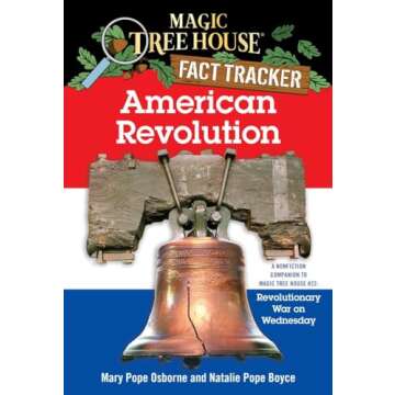 American Revolution: A Nonfiction Companion to Revolutionary War on Wednesday (Magic Tree House Research Guide Series)