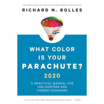 What Color Is Your Parachute? 2020: A Practical Manual for Job-Hunters and Career-Changers