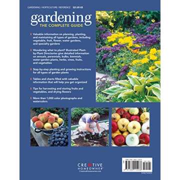 Gardening: The Complete Guide: Growing Secrets & Techniques (Creative Homeowner) Includes Directories on Annuals, Perennials, Bulbs, Biennials, Water-Garden Plants, Herbs, Vines, Fruits, & Vegetables