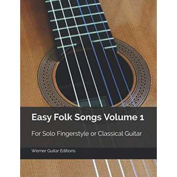 Easy Folk Songs Volume 1: For Solo Fingerstyle or Classical Guitar