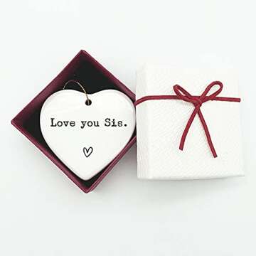 Sister Ornament Gift Sister Keepsake Friend Apart Family Apart Love You Sister Send Love Gift - 3 inch Flat Heart Ceramic with Gift Box (Love you Sis.)