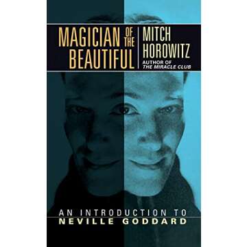 Magician of the Beautiful: An Introduction to Neville Goddard