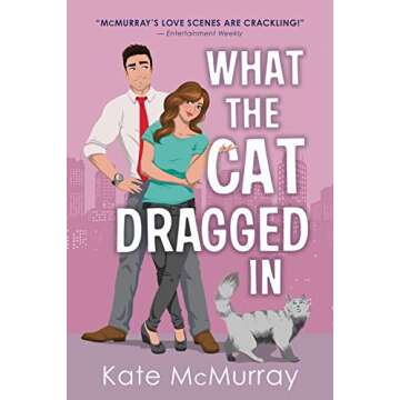 What the Cat Dragged In: A Steamy Small-Town Brooklyn Romantic Comedy (Whitman Street Cat Cafe, 2)