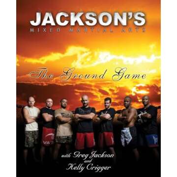 Jackson's Mixed Martial Arts: The Ground Game