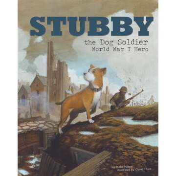 Stubby the Dog Soldier: World War I Hero (Animal Heroes)