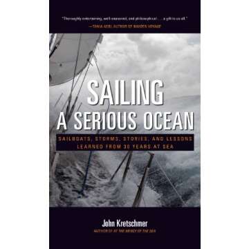 Sailing a Serious Ocean: Sailboats, Storms, Stories and Lessons Learned from 30 Years at Sea (CREATIVE MATH SUPPLEMENT)