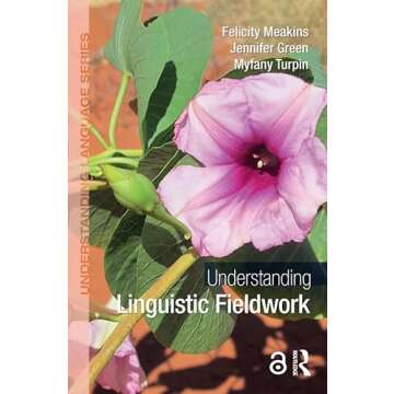 Understanding Linguistic Fieldwork (Understanding Language)