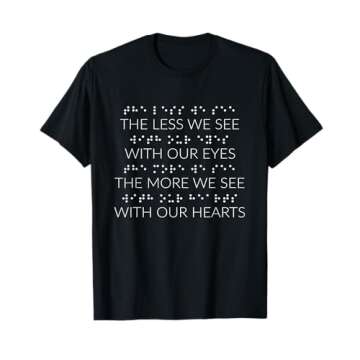 Visually Impaired Products For The Less We See With Our Eyes T-Shirt