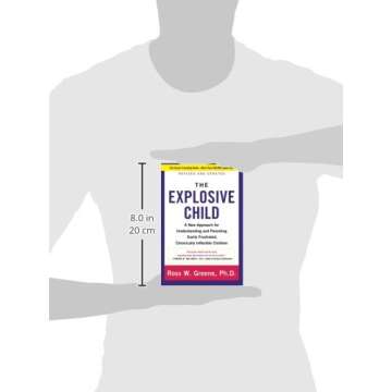 The Explosive Child [Fifth Edition]: A New Approach for Understanding and Parenting Easily Frustrated, Chronically Inflexible Children