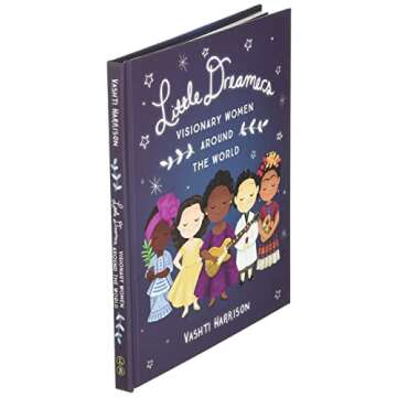 Little Dreamers: Visionary Women Around the World (Leaders & Dreamers, 2)