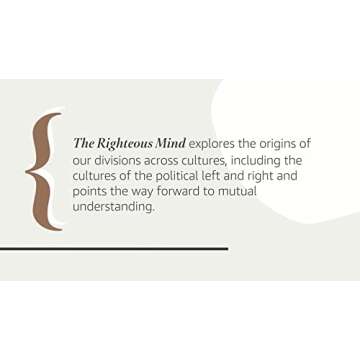 The Righteous Mind: Why Good People Are Divided by Politics and Religion