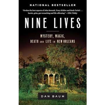 Nine Lives: Mystery, Magic, Death, and Life in New Orleans