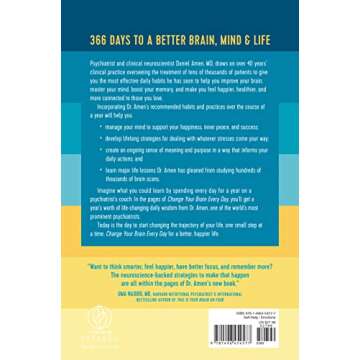 Change Your Brain Every Day: Simple Daily Practices to Strengthen Your Mind, Memory, Moods, Focus, Energy, Habits, and Relationships