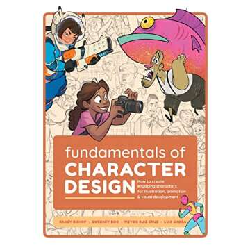 Fundamentals of Character Design: How to Create Engaging Characters for Illustration, Animation & Visual Development