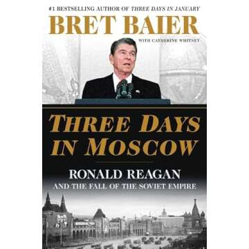 Three Days in Moscow: Ronald Reagan and the Fall of the Soviet Empire (Three Days Series)