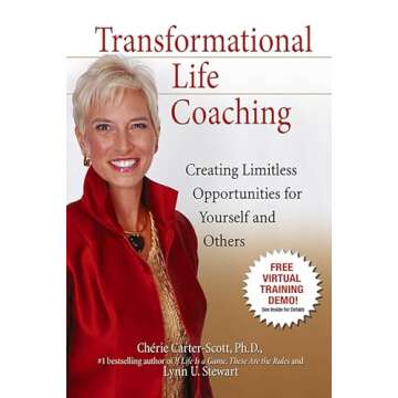 Transformational Life Coaching: Creating Limitless Opportunities for Yourself and Others