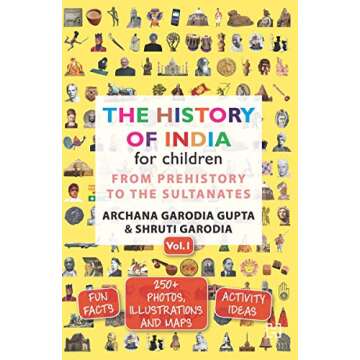 The History of India for Children - (Vol. 1): From Prehistory To The Sultanates [Paperback] Archana Garodia Gupta,Shruti Garodia