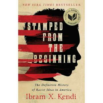 Stamped from the Beginning: The Definitive History of Racist Ideas in America (National Book Award Winner)