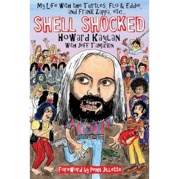 Shell Shocked: My Life with the Turtles Flo and Eddie and Frank Zappa, etc.